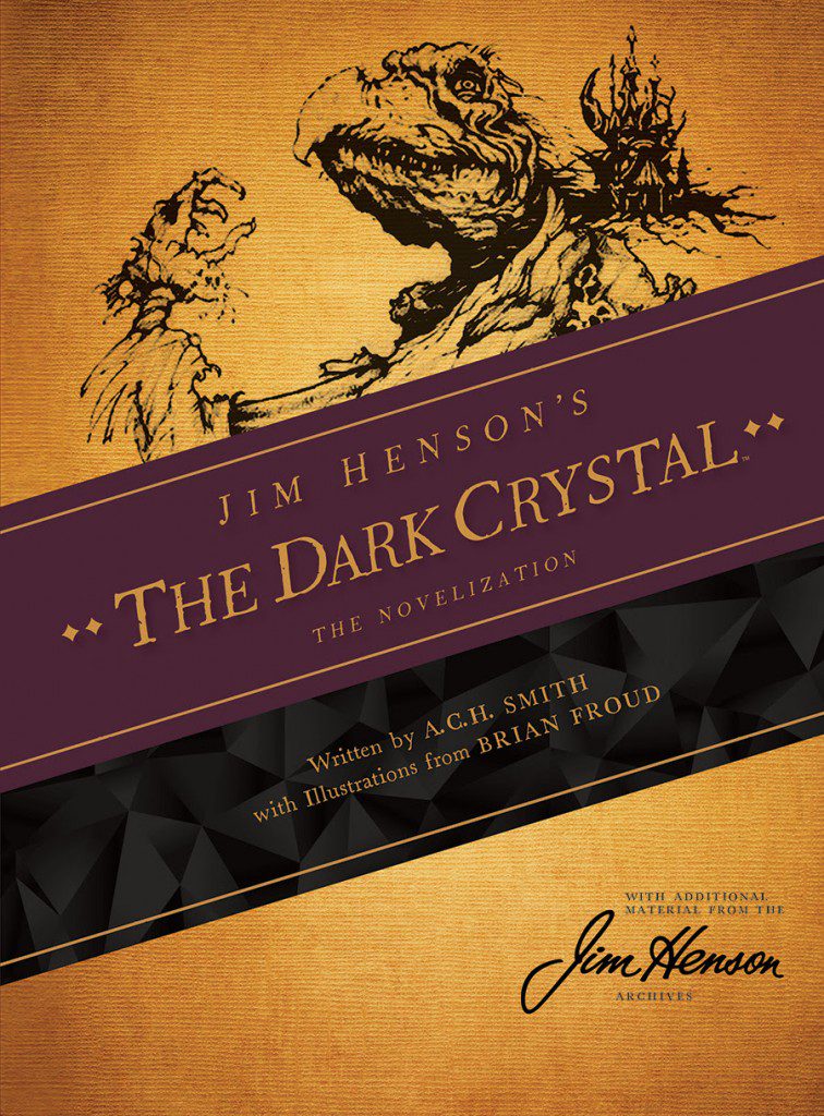 Archaia and the Jim Henson Company Set To Debut ‘Jim Henson’s The Dark Crystal: The Novelization’