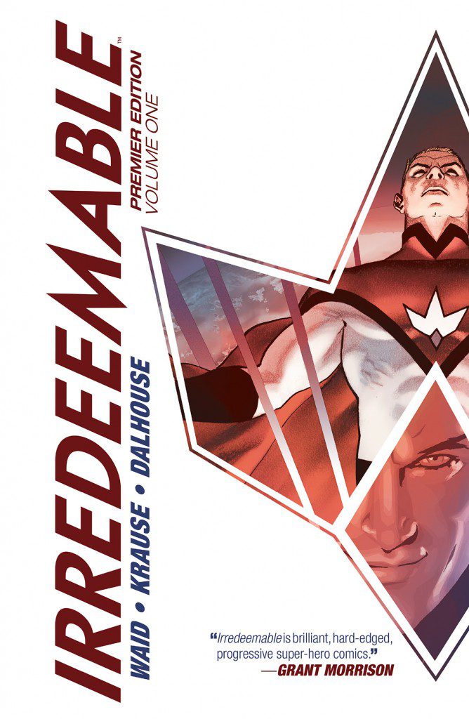 Revisit BOOM!’s Longest-Running Original Series with the Debut of the First in a Series of ‘Irredeemable Premier Edition’ Hardcovers
