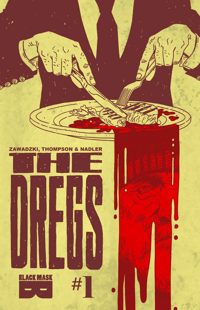 Preview: The Dregs #1: A smart & unique horror tale of celebrity, gentrification, & cannibalism-In stores Jan 25
