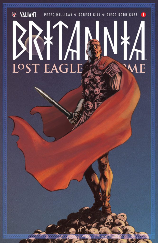Britannia: Lost Eagles Of Rome Returns to the Ancient World with Peter Milligan & Robert Gill in July