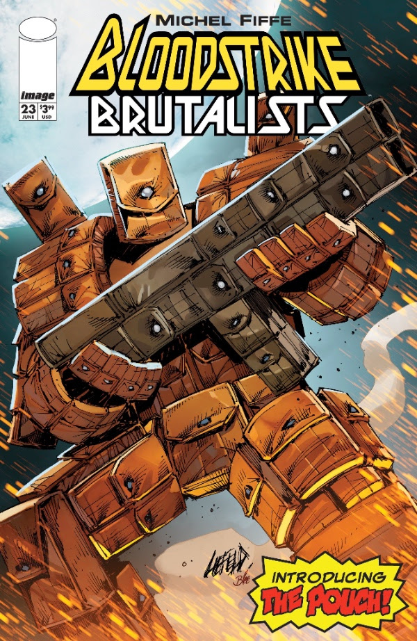 Liefeld Variant Introduces New Character—The Pouch—To Highly Anticipated BLOODSTRIKE BRUTALISTS