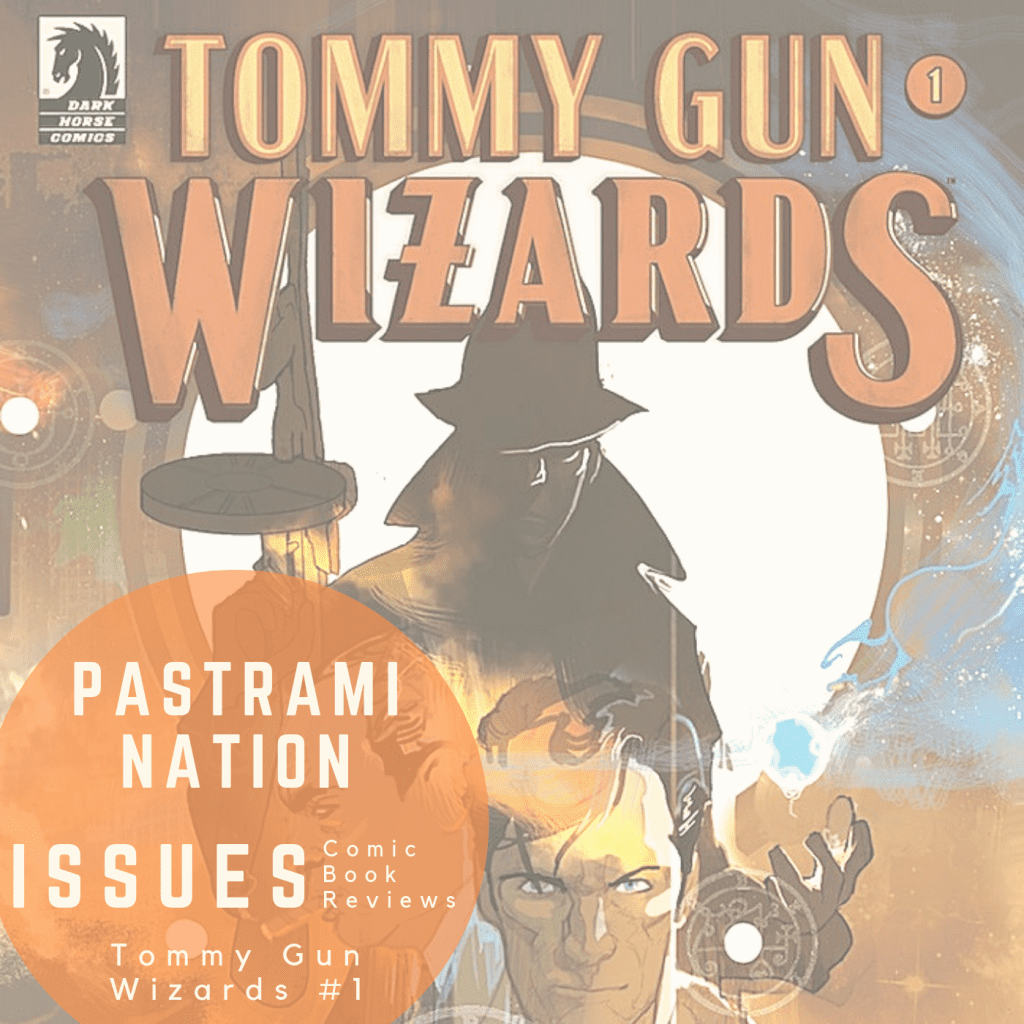 Pastrami Nation Issues: Tommy Gun Wizards #1 Review