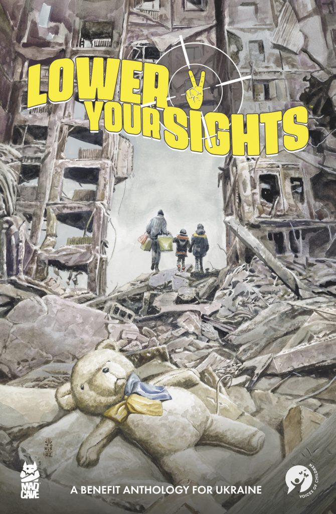 Mad Cave Studios and Voices Of Children announce the lineup for Lower Your Sights, a graphic novel anthology, to raise awareness and proceeds for children impacted by war