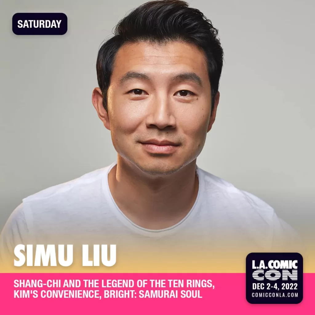 L.A.  COMIC CON ADDS MARVEL SUPERSTAR, SIMU LIU, TO ITS STAR-STUDDED LINE-UP  OF ICONIC SPEAKERS, REPRESENTING THE HOTTEST TALENT IN THE COMIC  UNIVERSE FOR 2022 CON
