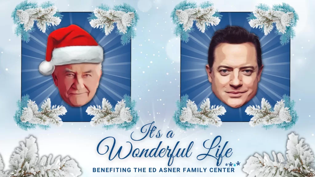 Brendan Fraser Leads The Ed Asner Family Center’s 2022 Virtual Table Read of “IT’S A WONDERFUL LIFE”